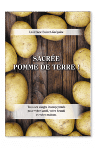 Livre Sacrée Pomme de Terre – usages de la pomme de terre pour la santé, la beauté, la maison et le bricolage